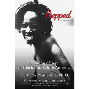USED-Prepped: Coming of Age in Black and White America: A Memoir by Pendleton, Veda (Paperback)