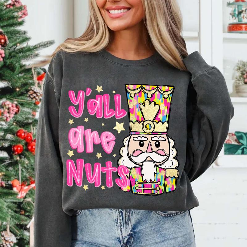 Glitter Christmas Nutcracker T-shirt, Y'all are Nuts Sweatshirt, ,Tis the Season, Merry Christmas ,Colorful Brushstroke Hoodie Casual Classic