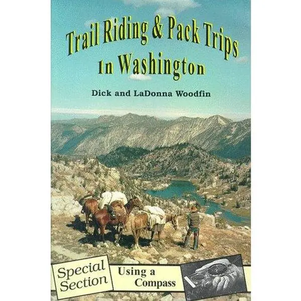 USED Book - Trail Riding and Pack Trips in Washington by Woodfin, Dick, Woodfin, LaDonna (1998) Paperback by Dick Woodfin (Paperback) - english