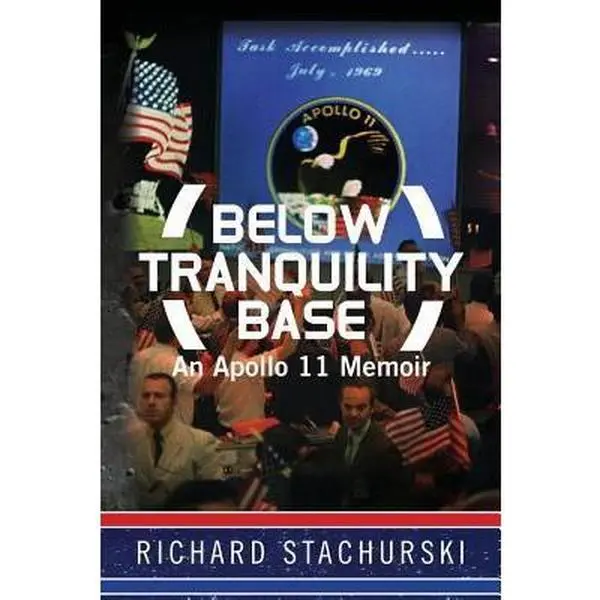 USED-Below Tranquility Base by Stachurski, Richard (Paperback)