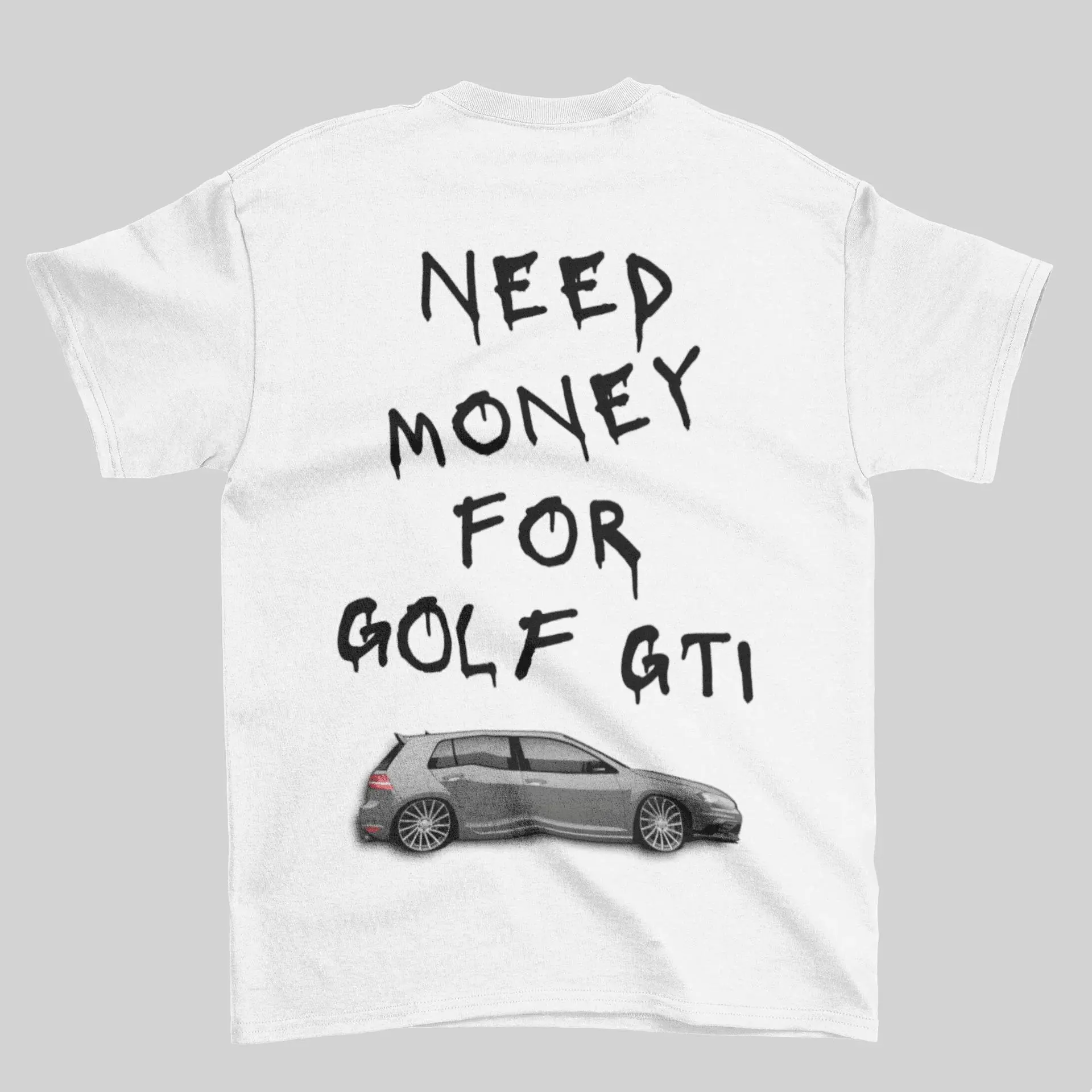 Need Money For Golf GTI Reprint T-Shirt Sweatshirt Hoodie 2 Sided