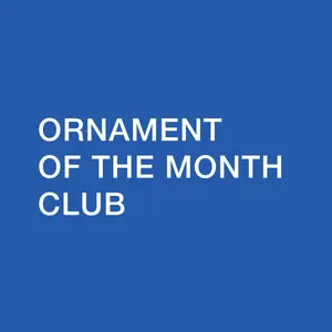 ORNAMENT OF THE MONTH CLUB