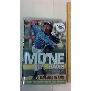 USED-Mo'ne Davis: Remember My Name: My Story from First Pitch to Game Changer by Davis, Mo'ne (Hardcover)