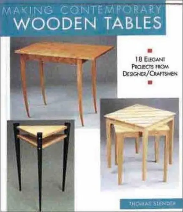 USED Book - Making Contemporary Wooden Tables: 18 Elegant Projects from Designer/Craftsmen by Thomas Stender (Paperback) - english