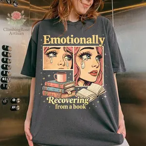 Comfort Colors Emotionally Recovering From A Book Shirt, Bookish Quote, Reading Mood Graphic, Book Lovers Shirt