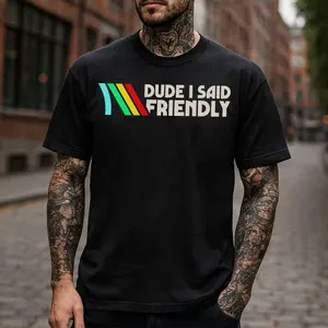 ARC Raiders Shirt, Dude I Said Friendly Quotes Shirt, ARC Survival Evolved, ARC Raiders Rooster, Gifts For Gamer, Vintage Game Lovers Tee, Xmas Gift Menswear, Womenswear, Viral Tiktok1