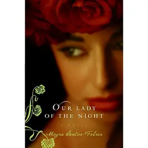 Our Lady of the Night: A Novel by Mayra Santos-Febres [Paperback Book]