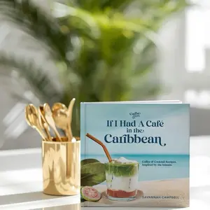 If I had A Cafe in the Caribbean - Caribe & Co. Recipe Book - Coffee Recipes, Matcha Recipes, Cocktail Recipes