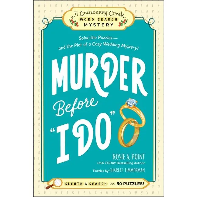 m*rd*r Before I Do: Book 3: Solve the Puzzles--And the Plot of a Cozy Wedding Mystery! -- Rosie A. Point - Paperback