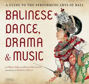 USED-Balinese Dance, Drama & Music: A Guide to the Performing Arts of Bali by Dibia, I. Wayan (Paperback)
