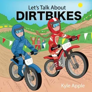USED-Let's Talk About Dirtbikes by Kyle Apple (Paperback)