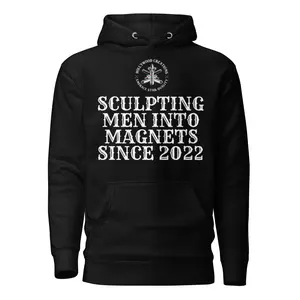 Sculpting Men Into Magnets Hoodie