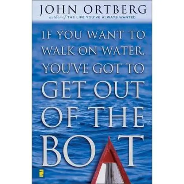 USED Book - If You Want to Walk on Water, You've Got to Get Out of the Boat by John Ortberg (Hardcover) - english