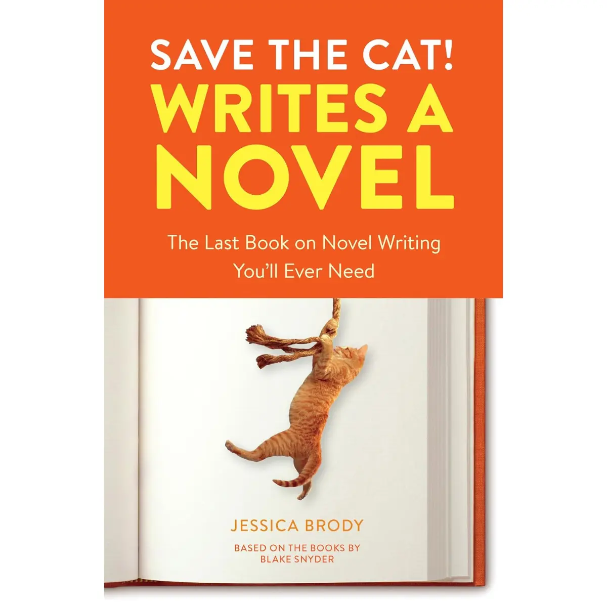 Save the Cat! Writes a Novel – Ultimate Novel Writing Guide, Story Structure, Plot Development & Creative Writing Workbook for Authors - Paperback