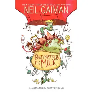 Fortunately, the Milk by Neil Gaiman||Skottie Young [Paperback Book]