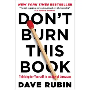 USED-Don't Burn This Book: Thinking for Yourself in an Age of Unreason by Rubin, Dave (Hardcover)