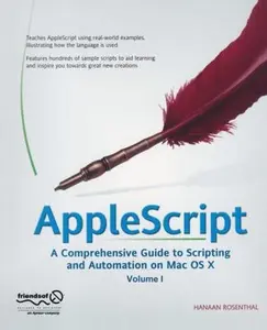 USED-AppleScript: A Comprehensive Guide to Scripting and Automation on Mac OS X by Hanaan Rosenthal (Paperback)