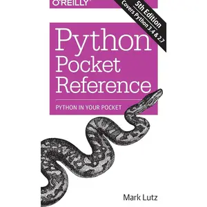 Python Pocket Reference: Python In Your Pocket (Pocket Reference (O'Reilly)) 5th Edition