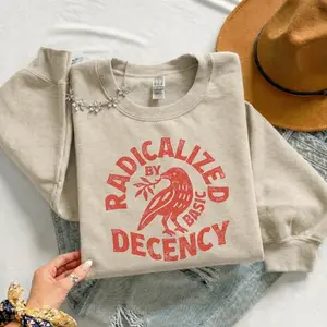 Radicalized By Basic Decency Graphic Crewneck Sweatshirt | Unisex Social Justice Statement Cozy Soft Fleece Pullover