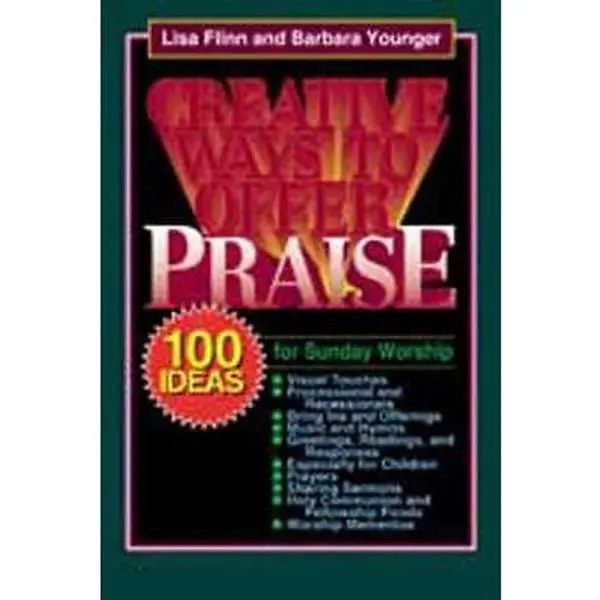 USED-Creative Ways to Offer Praise: 100 Ideas for Sunday Worship by Lisa Flinn (Paperback)
