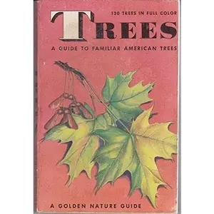 USED-Trees a Guide to Familiar American Trees (A GOLDEN NATURE GUIDE) by Herbert S. Zim (Unknown)