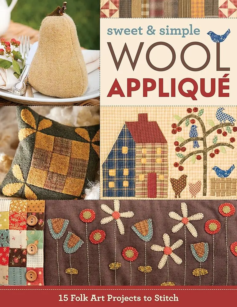 English Sweet & Simple Wool Applique Craft Book - 15 Folk Art Projects, Full-Size Appliqué Patterns, Ethnic Stitching Guide for DIY Enthusiasts, Soft Cover