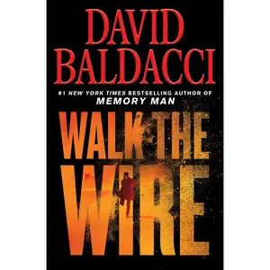 Walk the Wire by David Baldacci [Paperback Book]