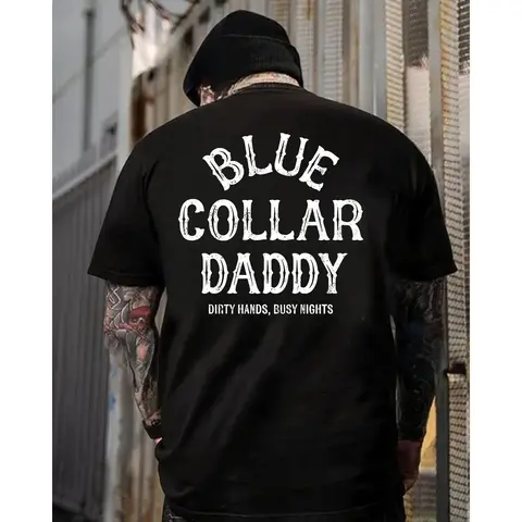 Blue Collar Daddy T Shirt Featuring Humorous Workman Graphic for Mechanics Welders and Construction Workers Perfect Gift for Busy Fathers