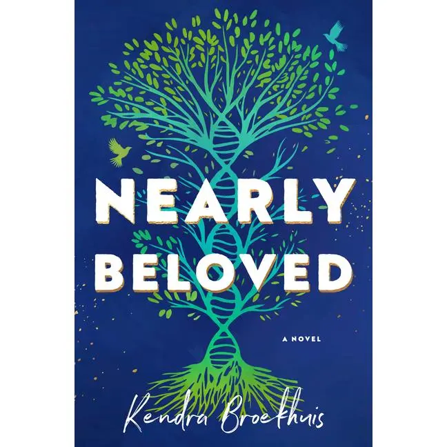 Nearly Beloved -- Kendra Broekhuis - Paperback