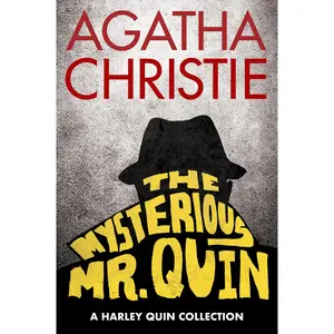 The Mysterious Mr. Quin: A Harley Quin Collection (Harley Quin Mysteries: Volume Number 1) by Agatha Christie [Paperback Book]