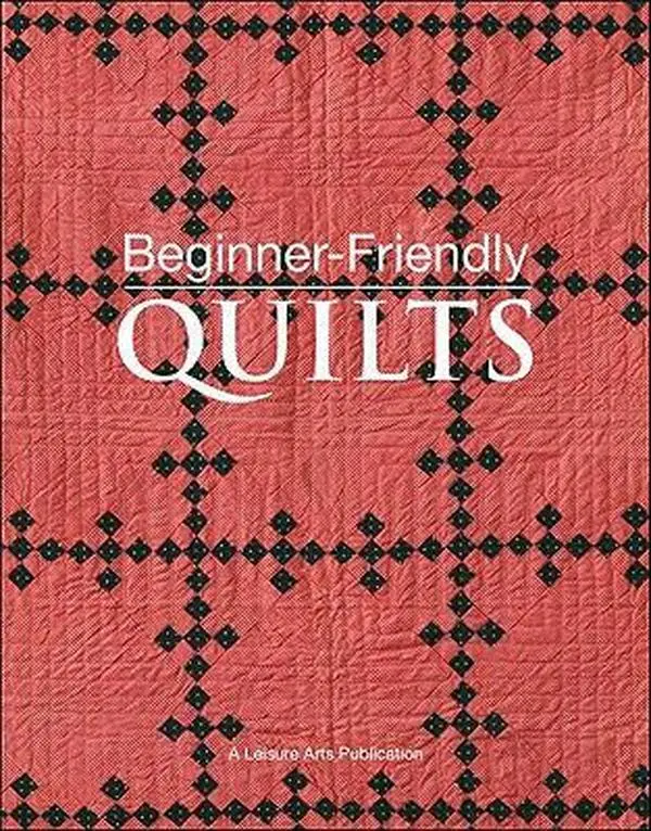 USED-Beginner-Friendly Quilts [With Pattern(s)] by Inc. Leisure Arts (Paperback)