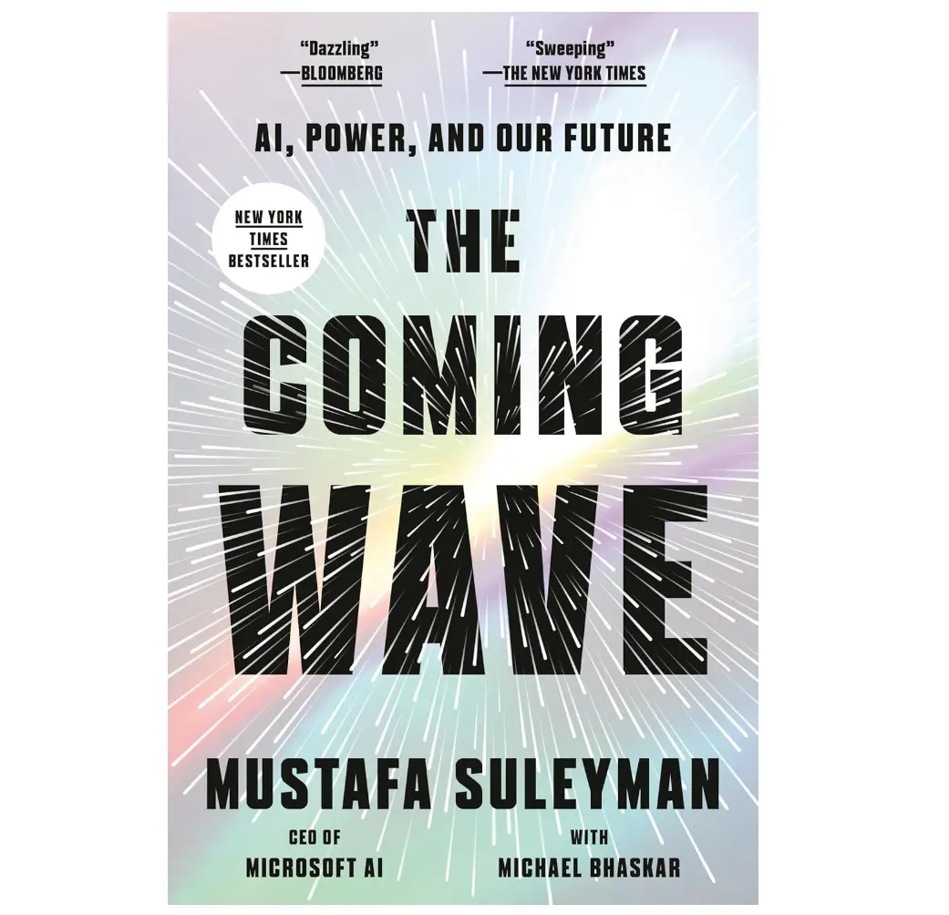 The Coming Wave: AI, Power, and Our Future Soft Cover - Mustafa Suleyman, Economist Recommended, NYT Bestseller, FT Bestseller, Humanities & Social Sciences, Career & Self-Help, Finalist for Porchlight Business Book Award, Inc. Non-Obvious Book Award