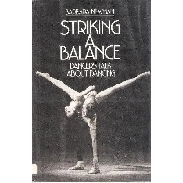 USED Book - Striking a Balance: Dancing Talk About Dancing by Barbara Newman (Hardcover) - english