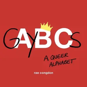 USED-Gaybcs: A Queer Alphabet by Congdon, Rae (Hardcover)