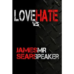 USED-Love Verses Hate by Sears, James Speaker, Jr. (Paperback)