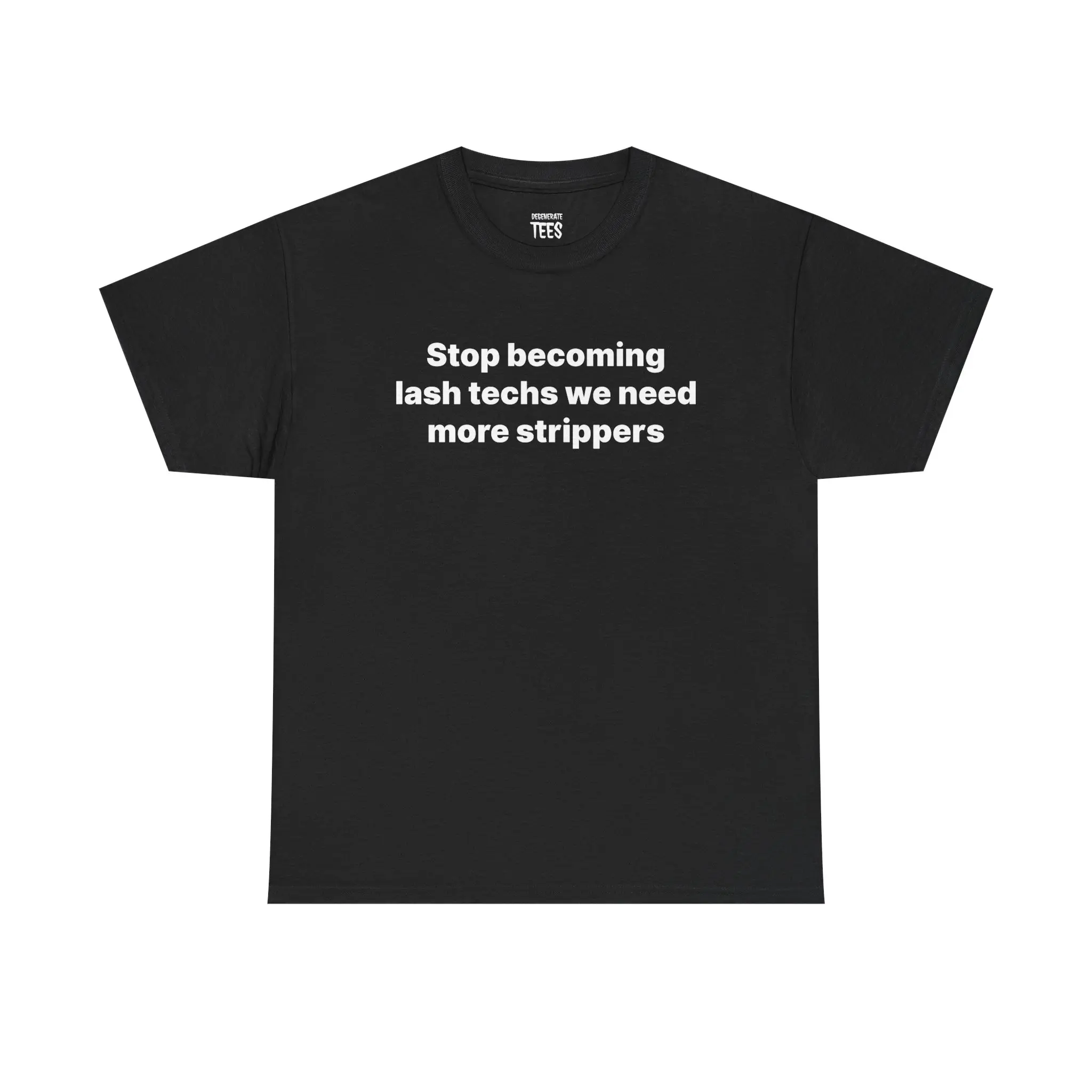 Stop Becoming Lash Techs Shirt, Funny Unisex Graphic Meme Tee, Comfortable Casual Round Neck Short-Sleeve, 100% Cotton Gag Gift & Stocking Stuffer