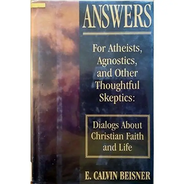 USED-Answers for Atheists, Agnostics, and Other Thoughtful Skeptics: Dialogs About Christian Faith and Life (G K Hall Large Print Book Series) by E. Calvin Beisner (Hardcover)