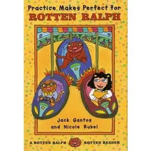 USED-Practice Makes Perfect for Rotten Ralph: A Rotten Ralph Rotten Reader by Jack Gantos (Hardcover)