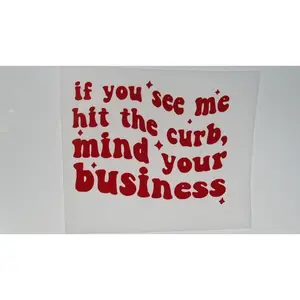 If You See Me Hit The Curb Mind Your Business Decal