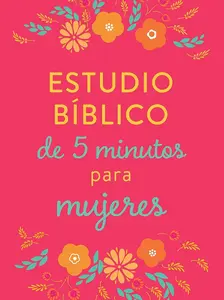 Estudio biblico de 5 minutos para mujeres (Spanish Edition)