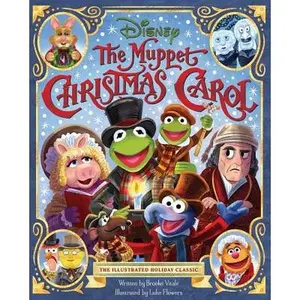 The Muppet Christmas Carol: The Illustrated Holiday Classic -- Brooke Vitale, Hardcover