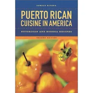 USED-Puerto Rican Cuisine in America: Nuyorican and Bodega Recipes by Oswald Rivera (Paperback)