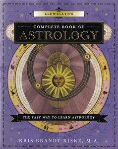 Llewellyn's Complete Book of Astrology by Kris Brandt Riske — Natal Chart Guide