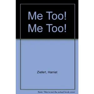 USED-Me Too! Me Too! by Harriet Ziefert (Hardcover)