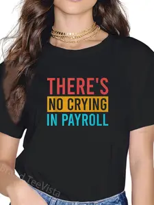100% Cotton There's No Crying In Payroll Funny Vintage T-Shirt