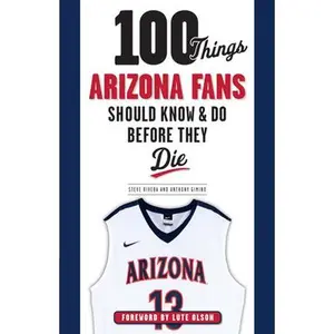 USED-100 Things Arizona Fans Should Know & Do Before They Die by Gimino, Anthony (Paperback)
