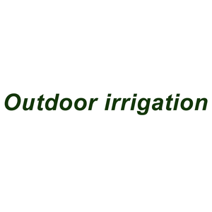 Outdoor irrigation