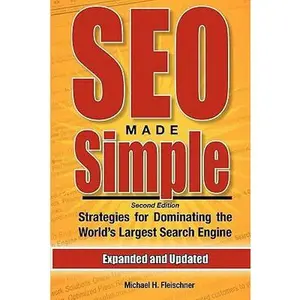 USED-SEO Made Simple (Second Edition): Strategies For Dominating The World's Largest Search Engine by Fleischner, Michael H. (Paperback)