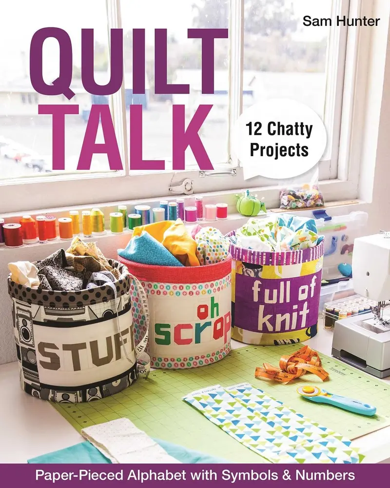 Used Quilting Book - Quilt Talk: Paper-Pieced Alphabet with Symbols & Numbers - 12 Chatty Projects, Includes Patterns, Soft Cover, Stash Books, 1.28 lbs by Sam Hunter (English Paperback)