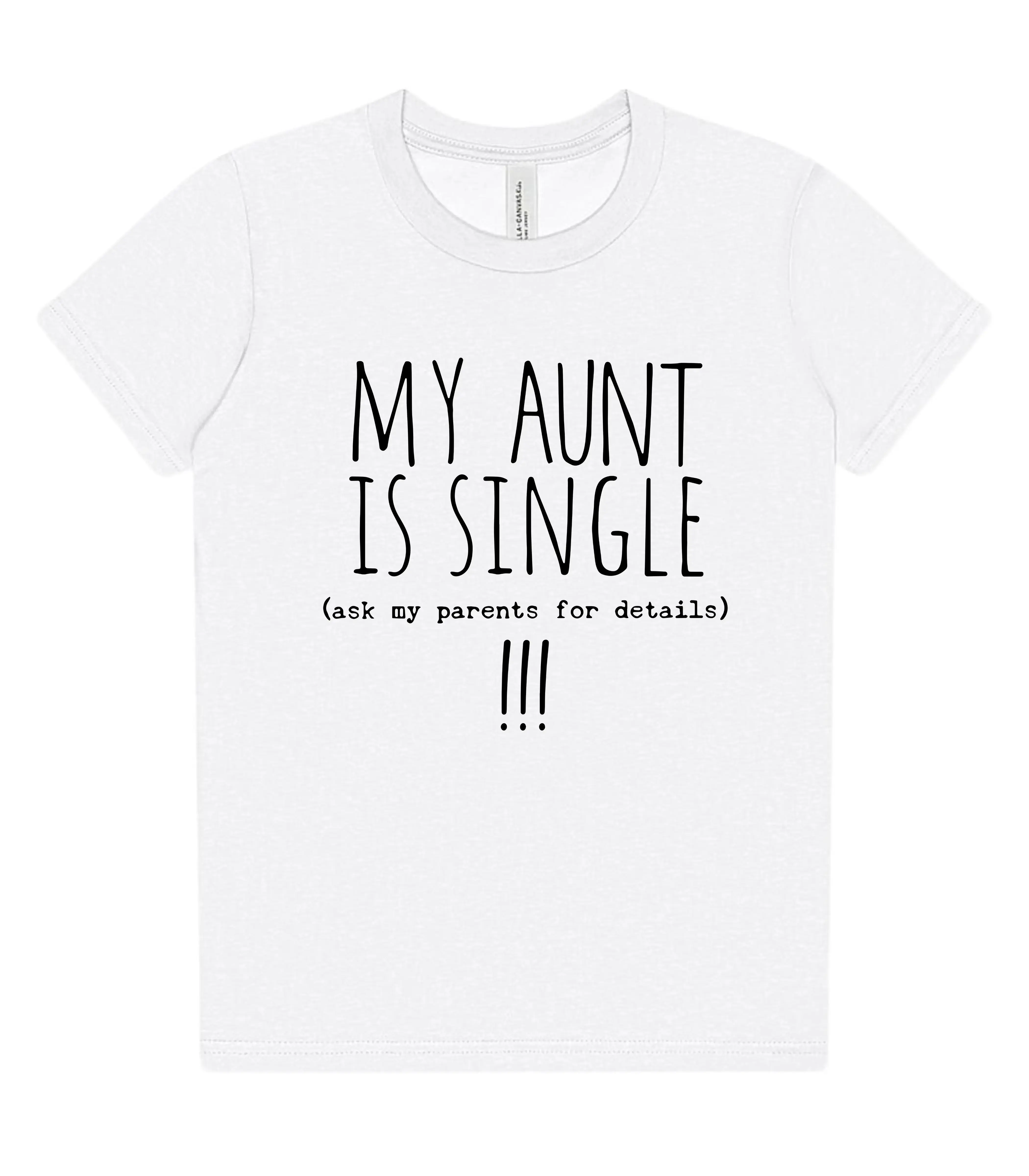 My Aunt Is Single Graphic Cotton Unisex Crew Neck Kids Short Sleeve Tee 2Y-10Y Basic Casual Children T Shirt stylish round dry fit y2k cool xmas charleston kemp tshirt meme 6-7 Skull T-shirt taco bell vintage graphic t-shirt black july angel